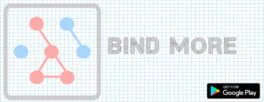 Bind More