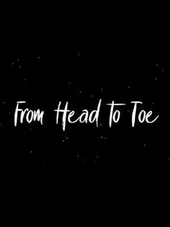 From Head to Toe