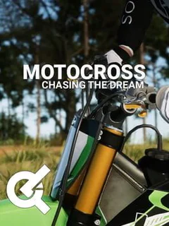 Motocross: Chasing the Dream