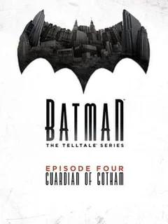 Batman: The Telltale Series - Episode 4: Guardian of Gotham