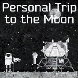 Personal Trip to the Moon