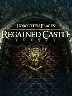 Forgotten Places: Regained Castle