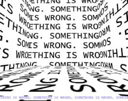 Something is Wrong