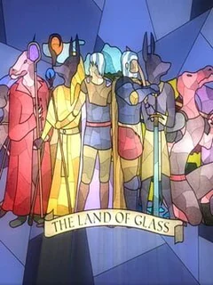 The Land of Glass