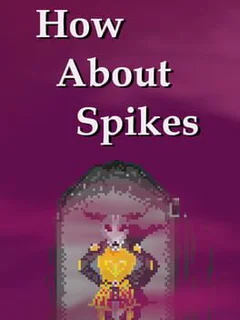 How About Spikes
