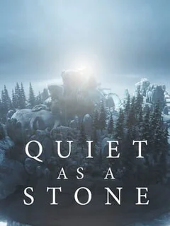 Quiet as a Stone