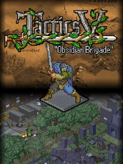 Tactics V: "Obsidian Brigade"