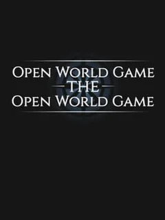 Open World Game: The Open World Game