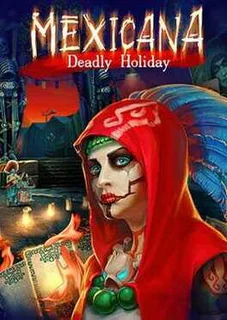 Mexicana: Deadly Holiday