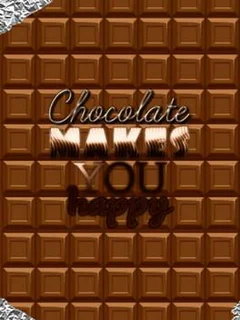 Chocolate makes you happy