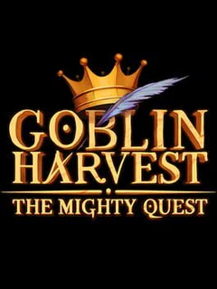 Goblin Harvest - The Mighty Quest