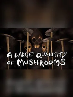 A Large Quantity of Mushrooms