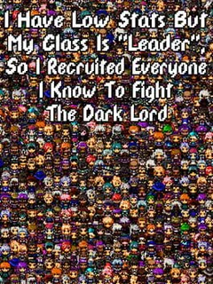 I Have Low Stats But My Class is "Leader", So I Recruited Everyone I Know to Fight the Dark Lord