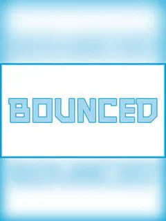 Bounced