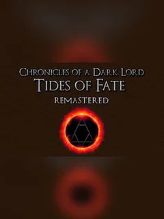 Chronicles of a Dark Lord: Tides of Fate Remastered
