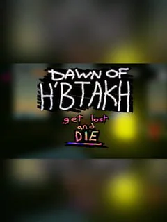 Dawn of H'btakh