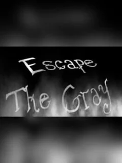 Escape the Gray