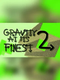 Gravity At Its Finest 2