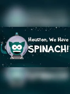 Houston, We Have Spinach!