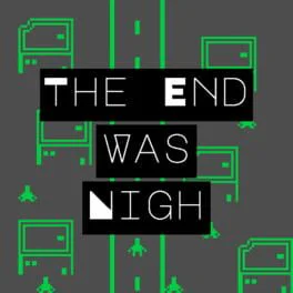 The End Was Nigh