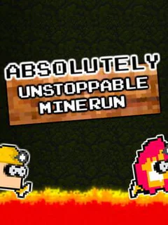 Absolutely Unstoppable MineRun