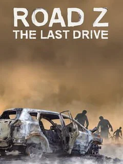 Road Z : The Last Drive