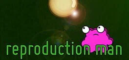 Reproduction Man