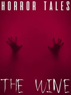 Horror Tales: The Wine