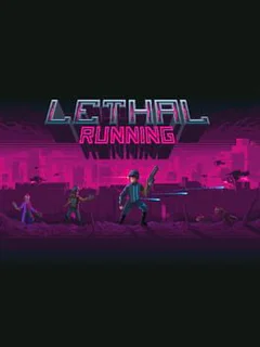 Lethal Running