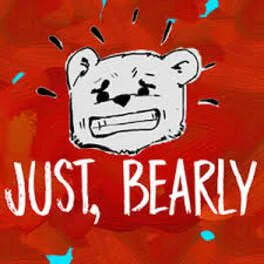 Just, Bearly