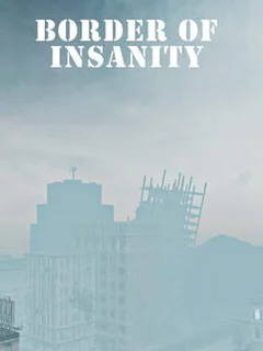 Border of Insanity Origins