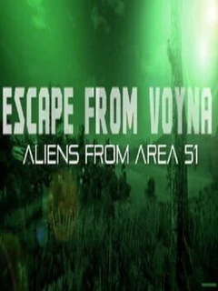 Escape from Voyna: Aliens from Area 51