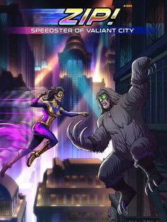 Zip! Speedster of Valiant City