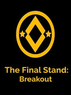 The Final Stand: Breakout