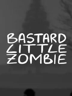 Bastard Little Zombie