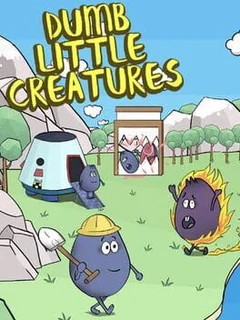 Dumb Little Creatures