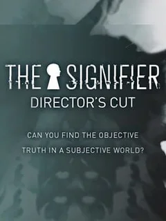 The Signifier: Director's Cut