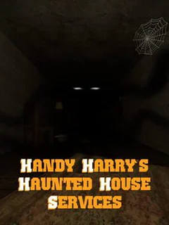 Handy Harry's Haunted House Services