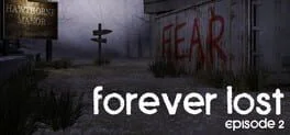 Forever Lost: Episode 2