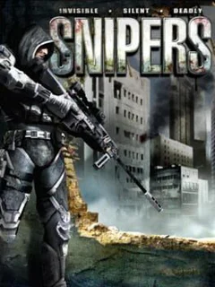 Snipers: Invisible, Silent, Deadly