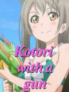 Kotori with a gun