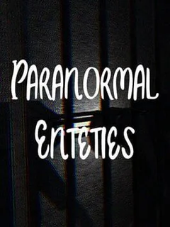 Paranormal Enteties