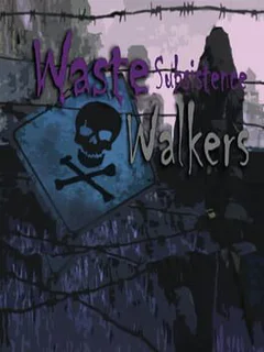 Waste Walkers Subsistence