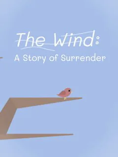 The Wind: A Story of Surrender