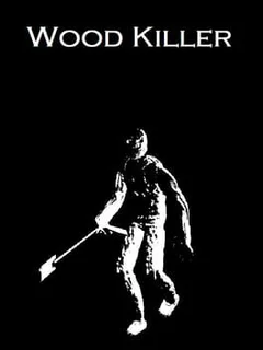 Wood Killer