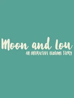 Moon and Lou