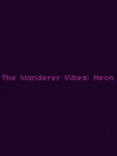 The Wanderer Vibes: Neon