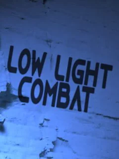 Low Light Combat