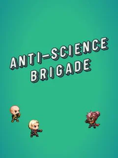 Anti-Science Brigade
