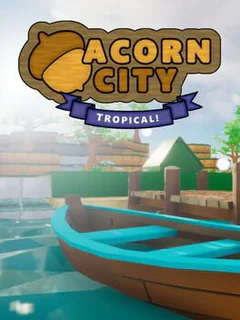 Acorn City: Tropical!